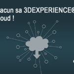 À chacun sa 3DEXPERIENCE® sur le Cloud !