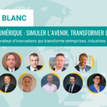 Jumeau numérique : Simuler l&rsquo;avenir, Transformer le présent