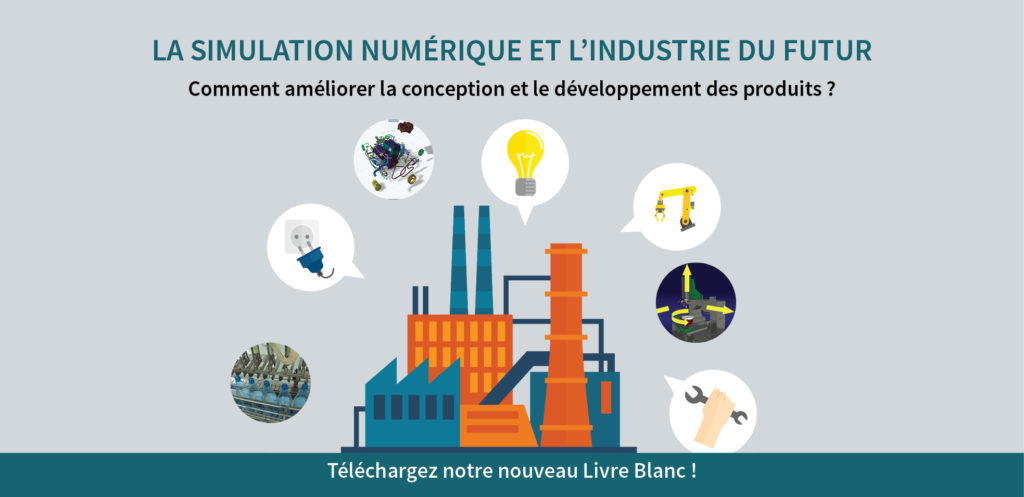 Découvrez le nouveau Livre Blanc KEONYS sur la Simulation Numérique et l'Industrie du Futur