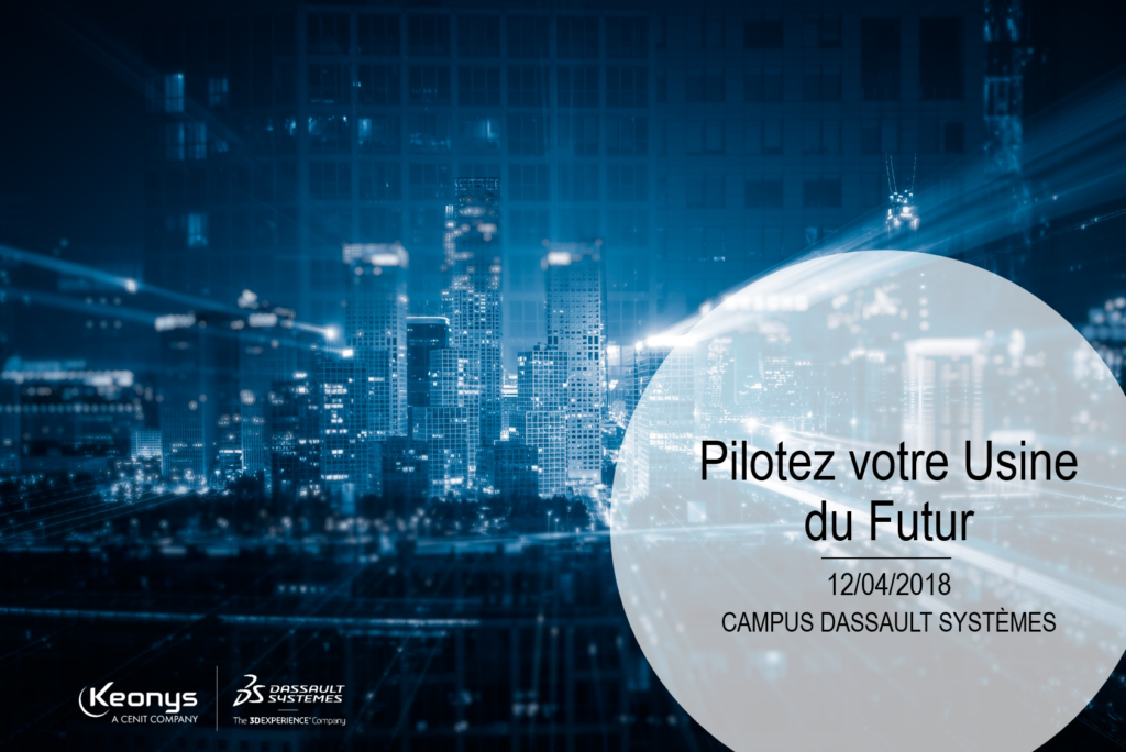 Pilotez-votre-usine-du-future-avec-Dassault-Systèmes-et-KEONYS-120418