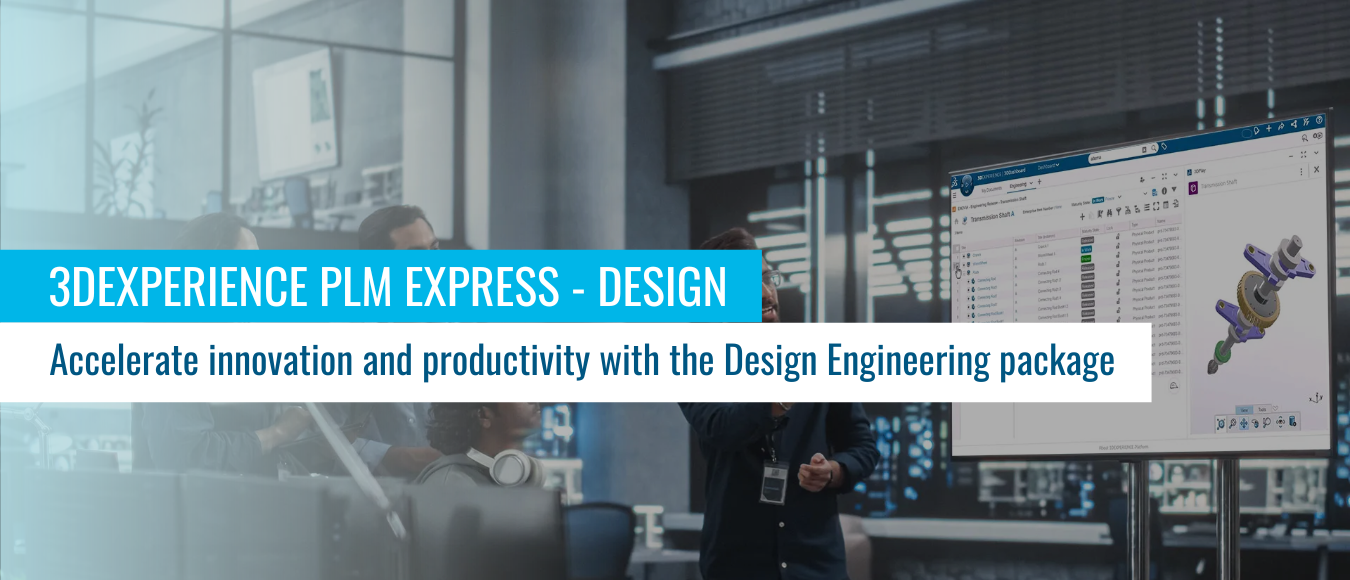 3DEXPERIENCE PLM EXPRESS DESIGN