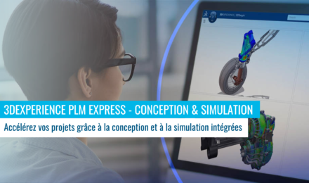 3DEXPERIENCE PLM EXPRESS - Conception & Simulation